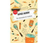 Un chimiste en cuisine - Raphaël Haumont - Dunod - Poche - Guide