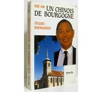 Un Chinois De Bourgogne. Avant-Memoires