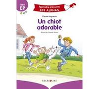 Un chiot adorable Claude Huguenin (Auteur), Thomas Tessier (Illustration)