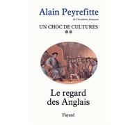 Un choc de cultures Le regard des Anglais - Alain Peyrefitte - Fayard - broché - Livre