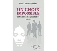 Un Choix Impossible - Entre Chic, Chèque Et Choc