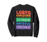 Un CHRÉTIEN LGBTQ n'est Pas Un OXYMORE, Un CHRÉTIEN HAINEUX EST Un MÈME Sweatshirt