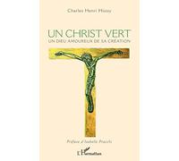 Un Christ vert: Un Dieu amoureux de sa Création