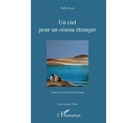 Un ciel pour un oiseau étranger Traduit de l'arabe par Mounir Serhani - illustration par Mohamed Nassralleh - Fethi Sassi - L'harmattan - broché - Poésie