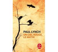 Un ciel rouge, le matin - Paul Lynch - Lgf - Poche - Roman