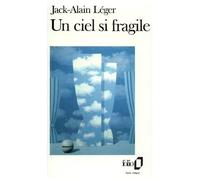 Jack-Alain Léger – Un Ciel si fragile – Poche