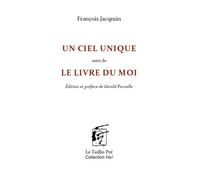 Un ciel unique Suivi de Le Livre du moi - François Jacqmin - Le Taillis Pre - broché - Poésie