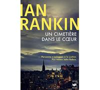 Ian Rankin – Un cimetière dans le coeur – Roman – Broché
