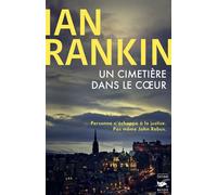 Ian Rankin – Un cimetière dans le coeur – Roman – Broché