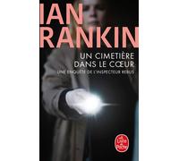 Un cimetière dans le coeur - Ian Rankin - Lgf - Poche - Roman