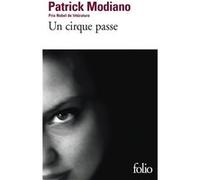 Patrick Modiano – Un cirque passe – Gallimard