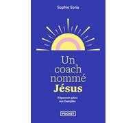 Un coach nommé Jésus - Epanouissement personnel et Evangile