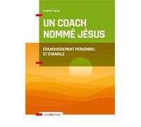 Un coach nommé Jésus - Épanouissement personnel et Evangile - Sophie Soria - Intereditions - broché - Guide