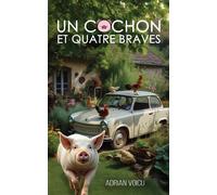 Un cochon et quatre braves - Adrian Voicu - Stylit - broché - Nouvelles