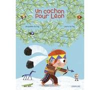 Un cochon pour Léon Jacqueline Du Fay (Auteur), Laure Du Faÿ (Illustration)