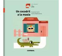 Un Cocodril A La Masia Isern, Susanna (Auteur)