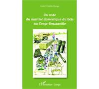 Un Code Du Marché Domestique Du Bois Au Congo-Brazzaville