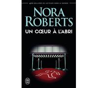 Un coeur à l'abri - Nora Roberts - J'ai Lu - Poche - Roman