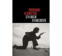 Un coeur anarchiste - Frédéric Schiffter - Cherche Midi - ebook (ePub) - Roman