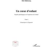 Un coeur d'enfant ? Eric Dubreucq (Auteur)