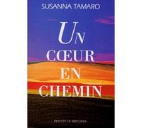 Un coeur en chemin - Susanna Tamaro - Desclée De Brouwer - broché - Essai