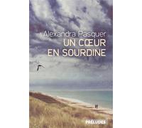 Un coeur en sourdine - Alexandra Pasquer - Préludes - broché - Roman