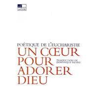 Un coeur pour adorer Dieu Poétique de l'eucharistie - Collectif - Ad Solem - broché - Livre