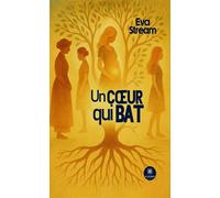 Un coeur qui bat - Eva Stream - Le Lys Bleu - broché - Roman