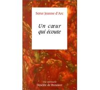 Un coeur qui écoute - Jeanne d'Arc - Desclée De Brouwer - broché - Essai