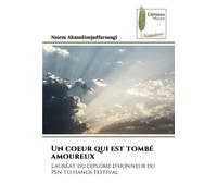 Un coeur qui est tombé amoureux: Lauréat du diplôme d'honneur du Pen to Hands Festival