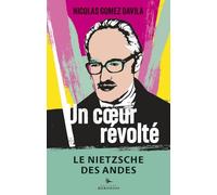 Un coeur révolté: Stèles comminatoires d'un philosophe bogotanais