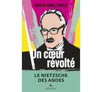 Un coeur révolté: Stèles comminatoires d'un philosophe bogotanais
