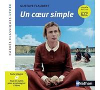 Un coeur simple - Flaubert - Edition pédagogique Lycée - Nouvelle édition BAC - Carrés classiques Nathan
