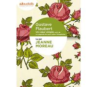 Un coeur simple, suivi de La Légende de saint Julien l'Hospitalier: Livre audio 1 CD MP3