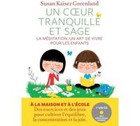 Un coeur tranquille et sage Susan Kaiser Greenland (Auteur), Laurent Bury (Traduction)