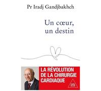 Un Coeur, Un Destin - La Révolution De La Chirurgie Cardiaque