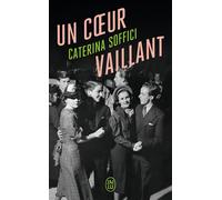 Un coeur vaillant - Caterina Soffici - J'ai Lu - Poche - Roman