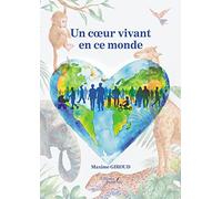 Un coeur vivant en ce monde
