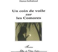 Un coin de voile sur les Comores Hamza Soilhaboud (Auteur)