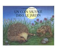 Un coin sauvage dans le jardin