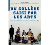 Un college saisi par les Arts, Essai sur une experimentation de rtistique