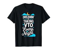 Un collègue de Travail rêve de Prendre VTO Tous Les soirs T-Shirt