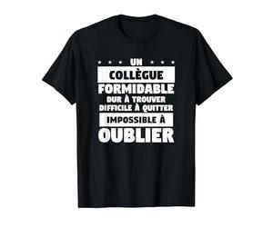 Un Collègue Formidable Dur À Trouver Difficile À Quitter T-Shirt
