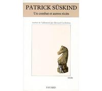 Un combat et autres récits Patrick Süskind (Auteur)