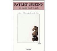 Un combat et autres récits Patrick Süskind (Auteur)