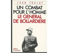 Un combat pour l'homme : Le général de Boullardière