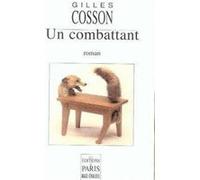 Un combattant Gilles Cosson (Auteur)