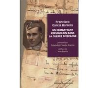 Un combattant républicain dans la guerre d'Espagne Francisco Garcia (Auteur), Jean Franco (Auteur)