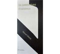 Un communisme d'existence Manuel AlbanoManuel Albano (Auteur)