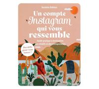 Un compte Instagram qui vous ressemble – Guide pratique pour créatifs et entrepreneurs